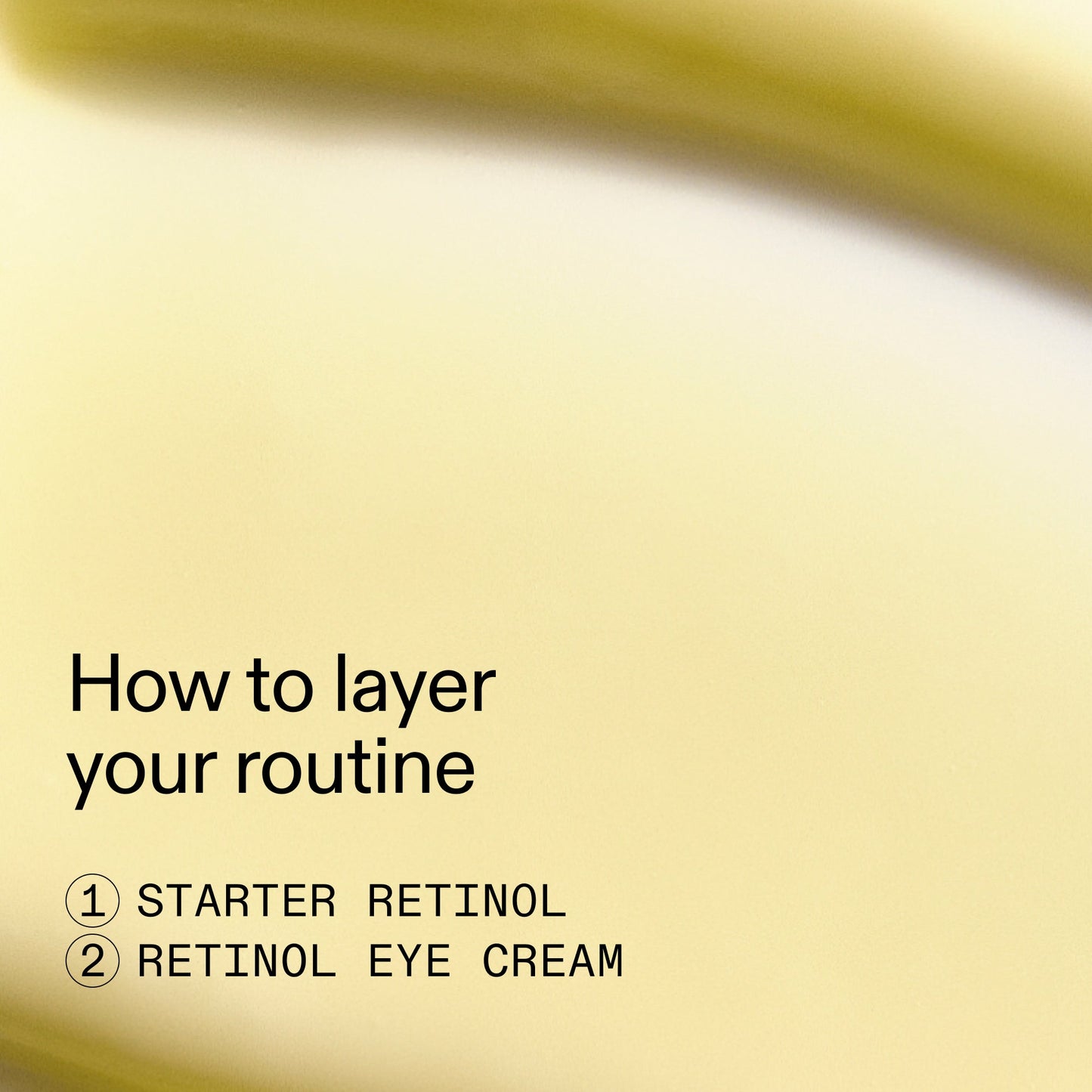 beginners-retinol-duo-c7 Beginners_Retinol_How_to_layer_2000x2000_a87cf076-5e54-4329-b102-56a2504f6790.jpg