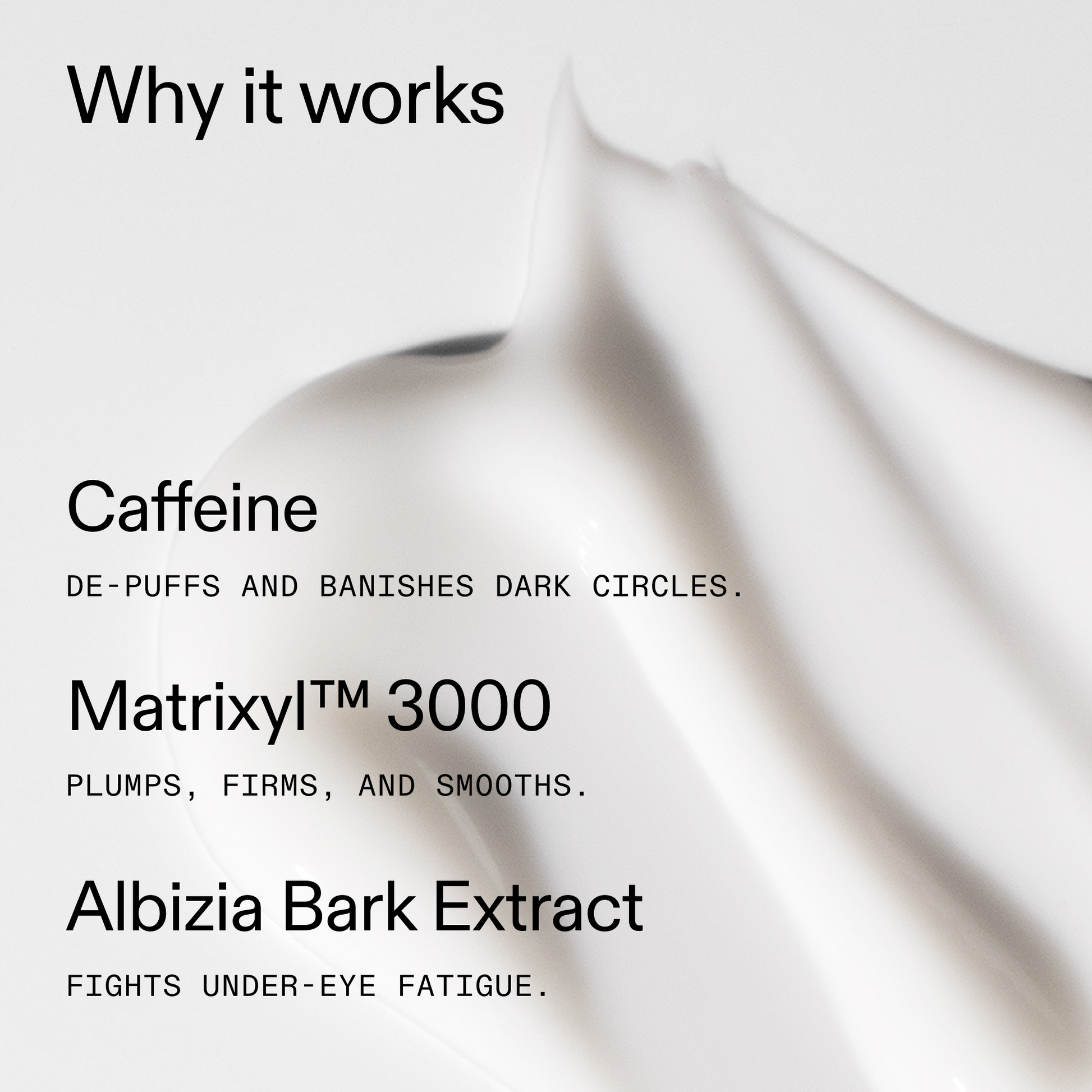 caffeine-eye-cream-x9 Caffeine_Eye_Why_it_works_2000x2000_fa0118f9-400f-4f52-8f34-aeb50229442c.png