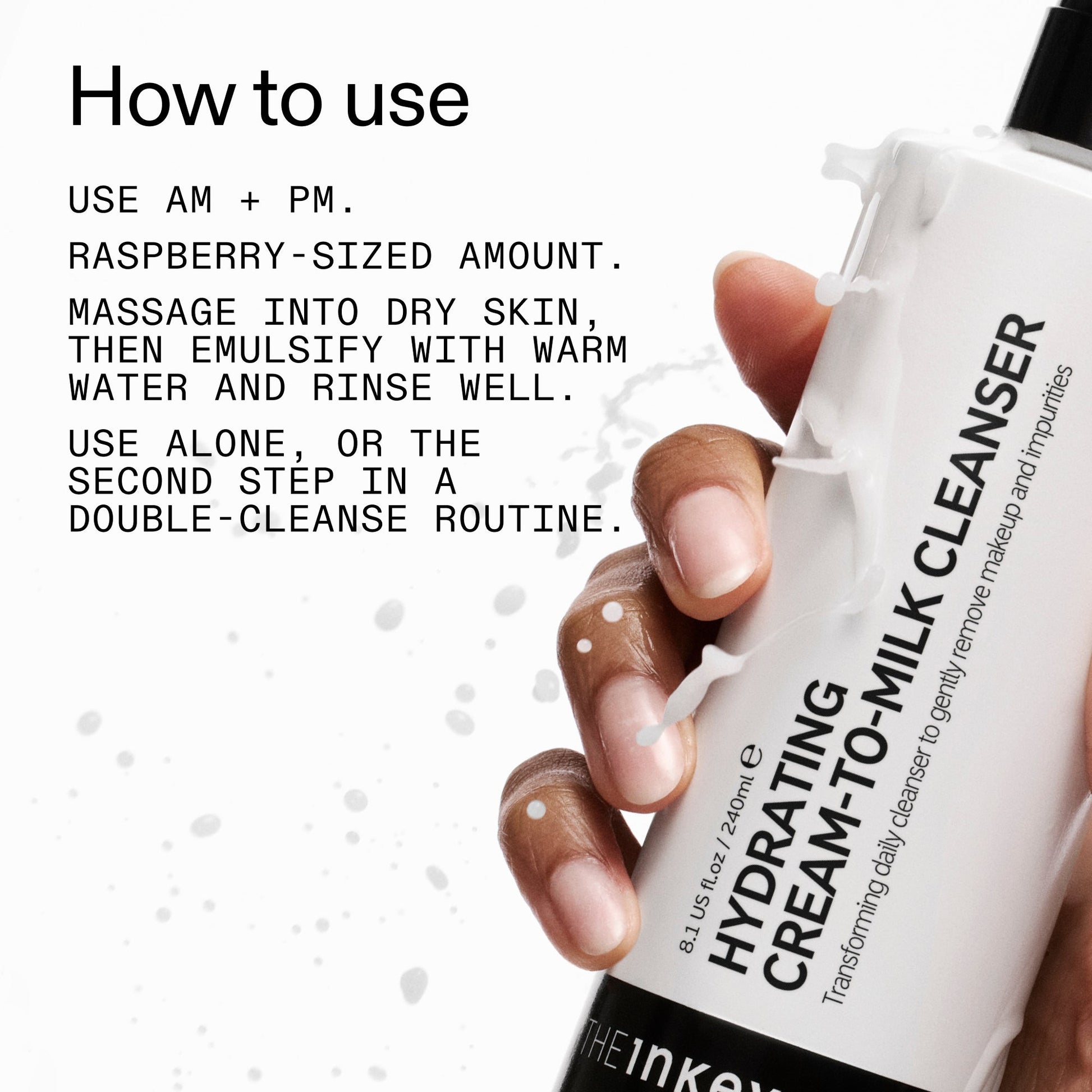 milk-cleanser-duo-q5 Hydrating_Cream-to-Milk_Cleanser_-_180ml_How_to_Use_2000x2000_7a50f13c-72d5-4d49-b9fd-710362176255.jpg